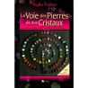 La Voie Des Pierres Et Des Cristaux