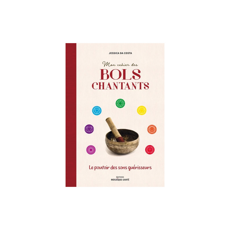 Mon cahier des Bols Chantants Mon cahier des Bols Chantants